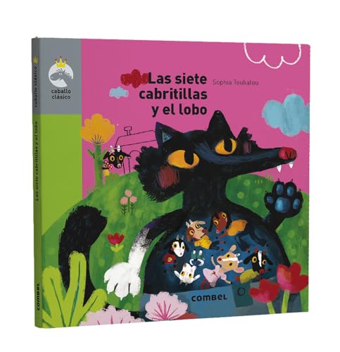 COLECCION CABALLO CLASICO- LAS SIETE CABRITILLAS Y EL LOBO