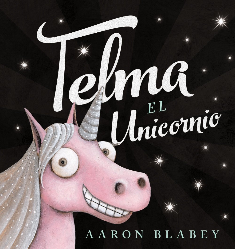 CUENTO LIBRO TELMA EL UNICORNIO 32 PAGINAS PARA NIÑOS DE 5 A 6 AÑOS 24.5X25.5CM REF: